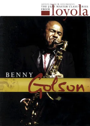 Benny Golson - The Jazz Master Class Series from NYU (DVD)