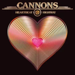Cannons - Heartbeat Highway (Ltd. Ed. 150G Metallic Gold Vinyl)