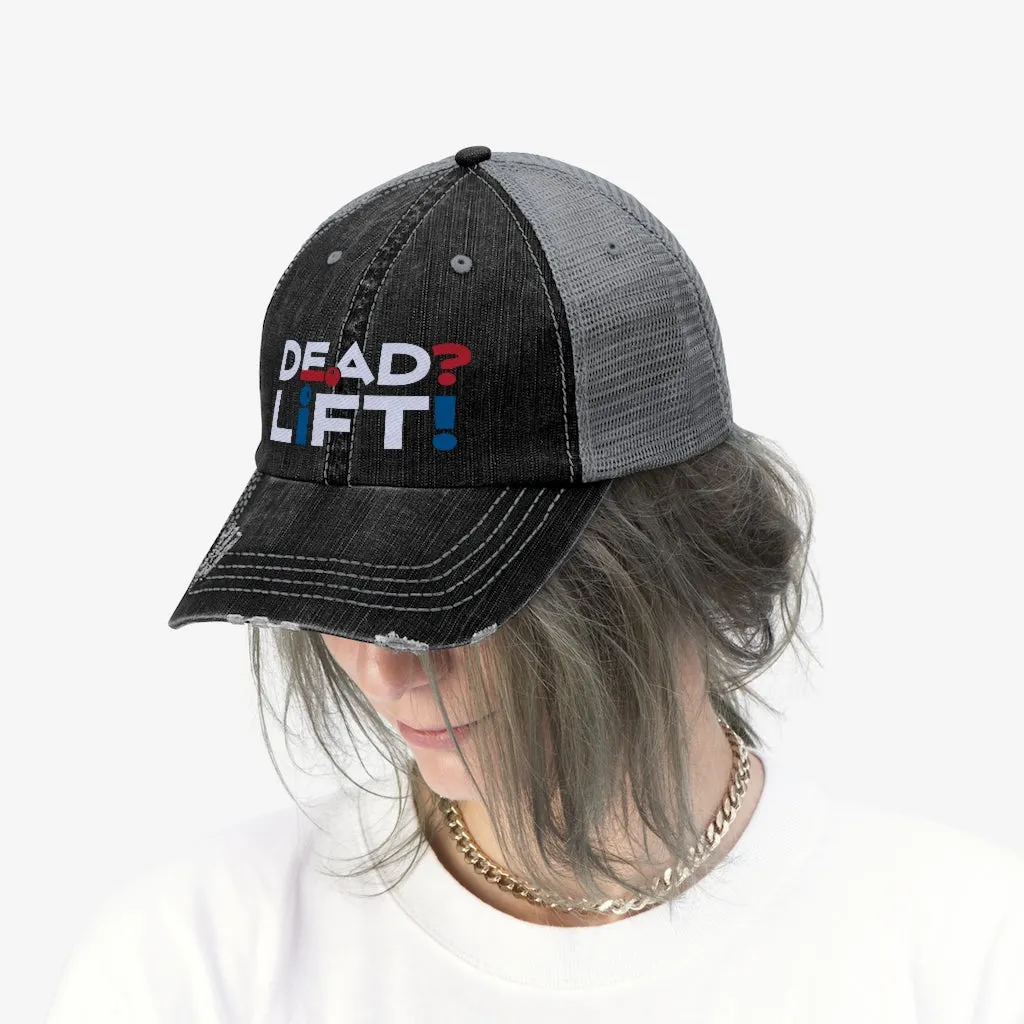 Dead? Lift! - Unisex Trucker Hat
