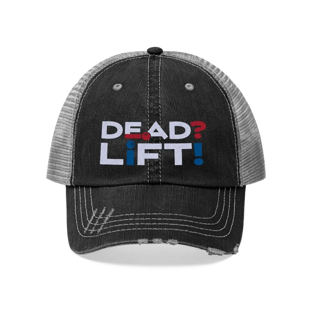Dead? Lift! - Unisex Trucker Hat