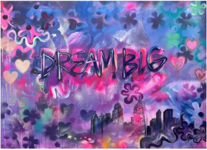 DREAM BIG