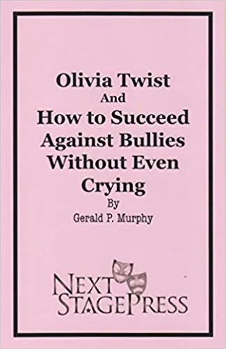 Olivia Twist and How to Succeed Against Bullies Without Even Crying - Digital Version