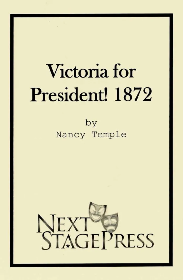Victoria for President! 1872- Digital Version